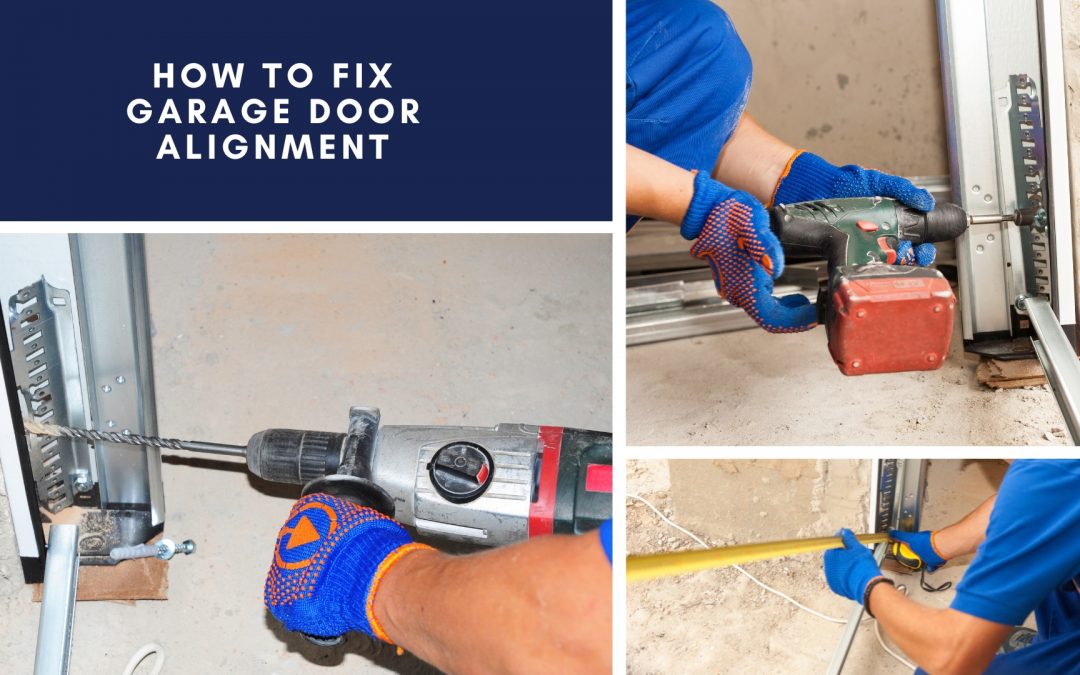 How To Fix Garage Door Alignment