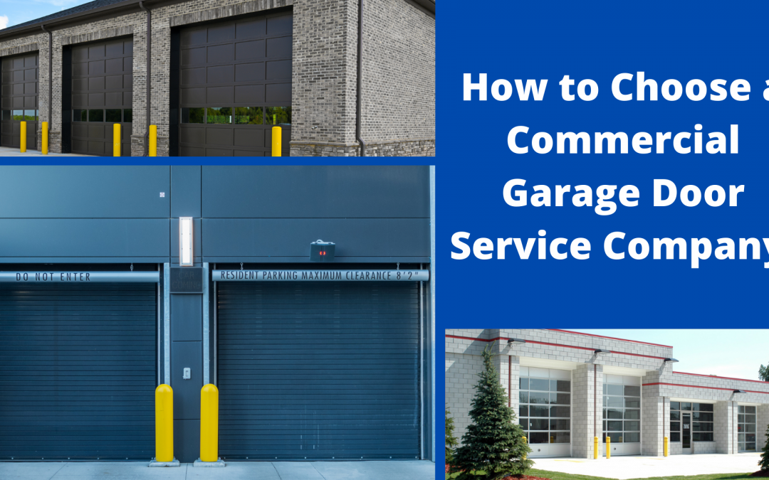 How to Choose a Commercial Garage Door Service Company