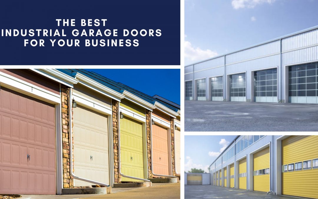 The Best Industrial Garage Doors for Your Business