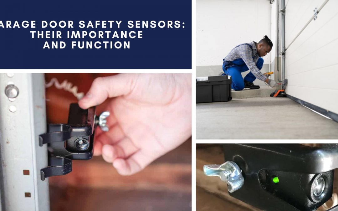 Garage Door Safety Sensors: Their Importance and Function