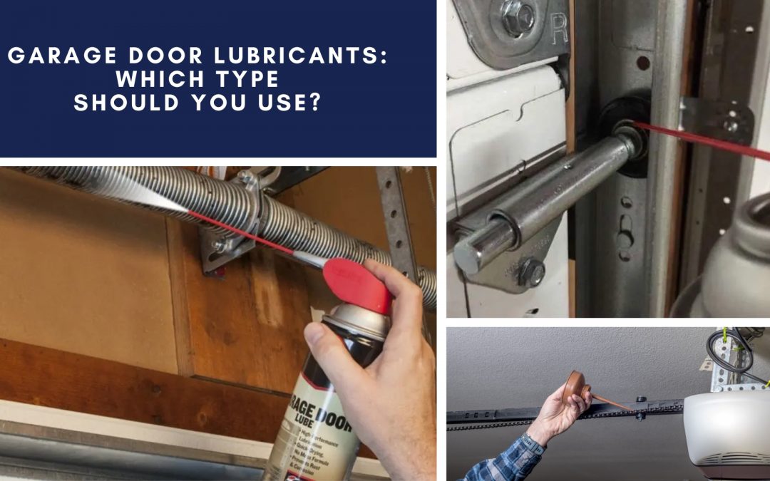 Garage Door Lubricants: Which Type Should You Use?
