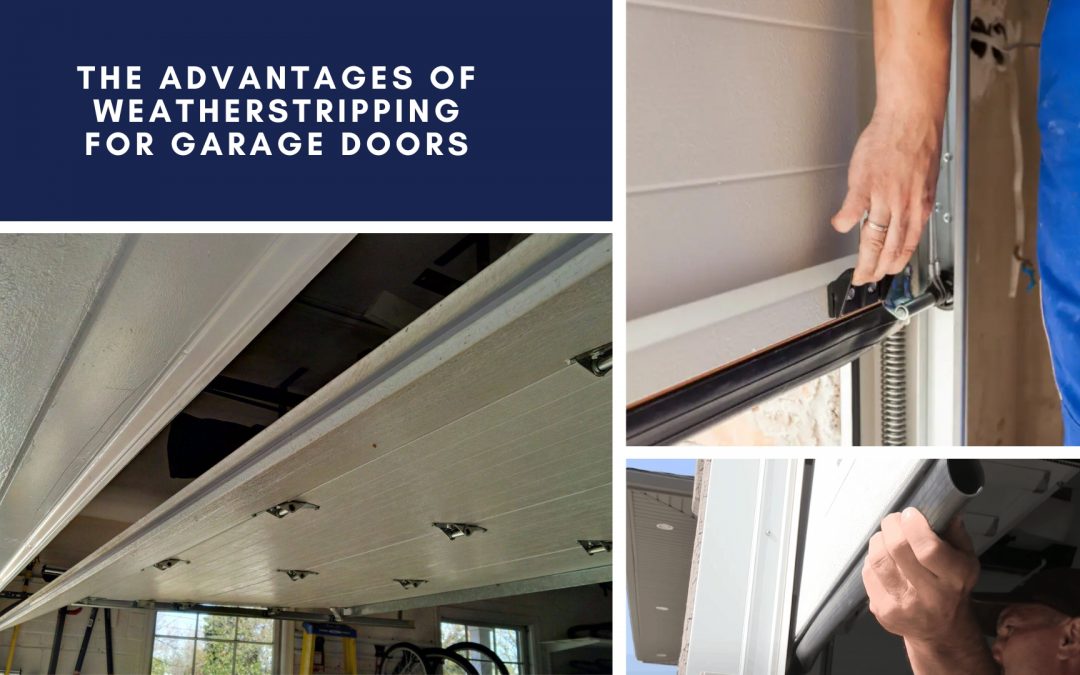The Advantages of Weatherstripping for Garage Doors