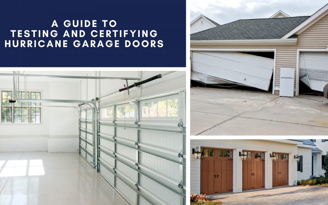 A Guide to Testing and Certifying Hurricane Garage Doors