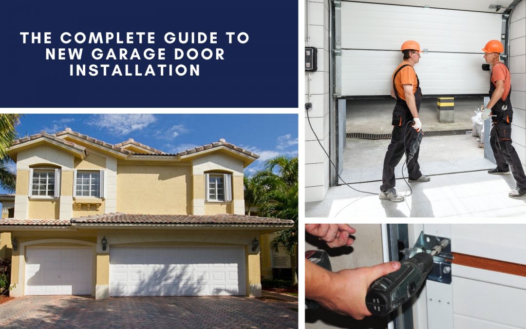 The Complete Guide to New Garage Door Installation