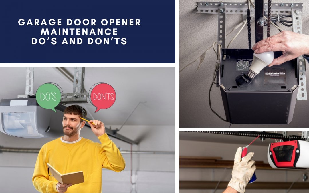 Garage Door Opener Maintenance Do’s and Don’ts