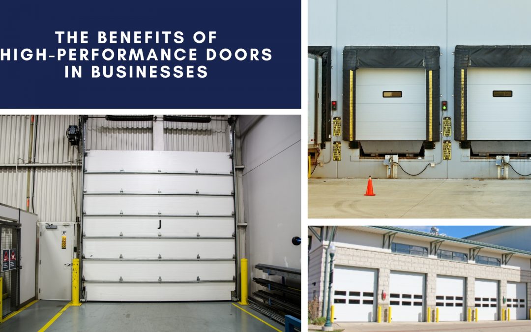 The Benefits of High-Performance Doors in Businesses