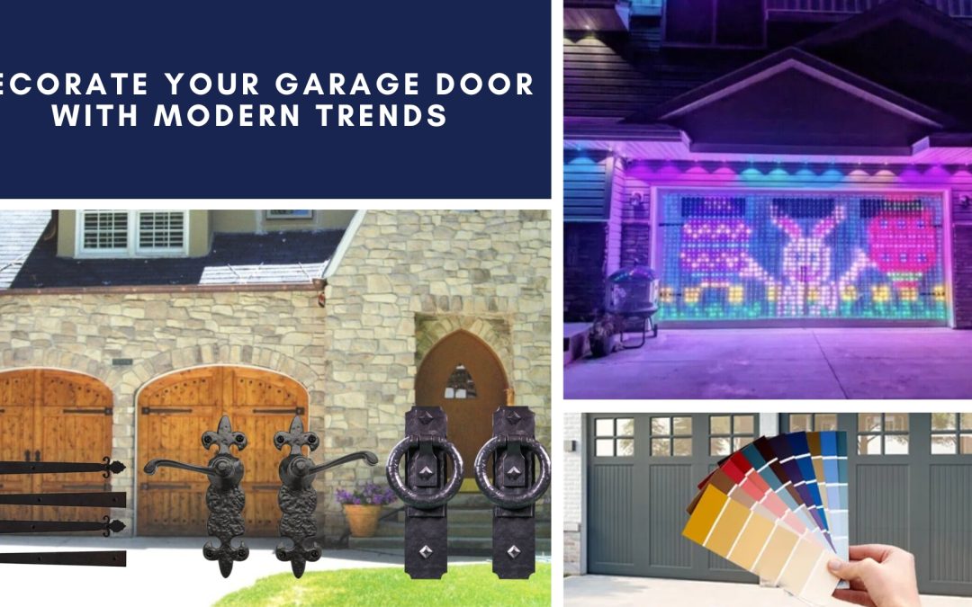 Decorate Your Garage Door With Modern Trends