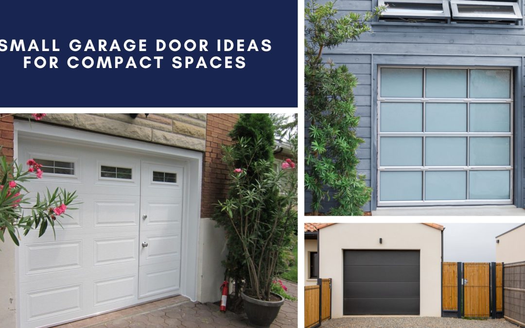 Small Garage Door Ideas for Compact Spaces