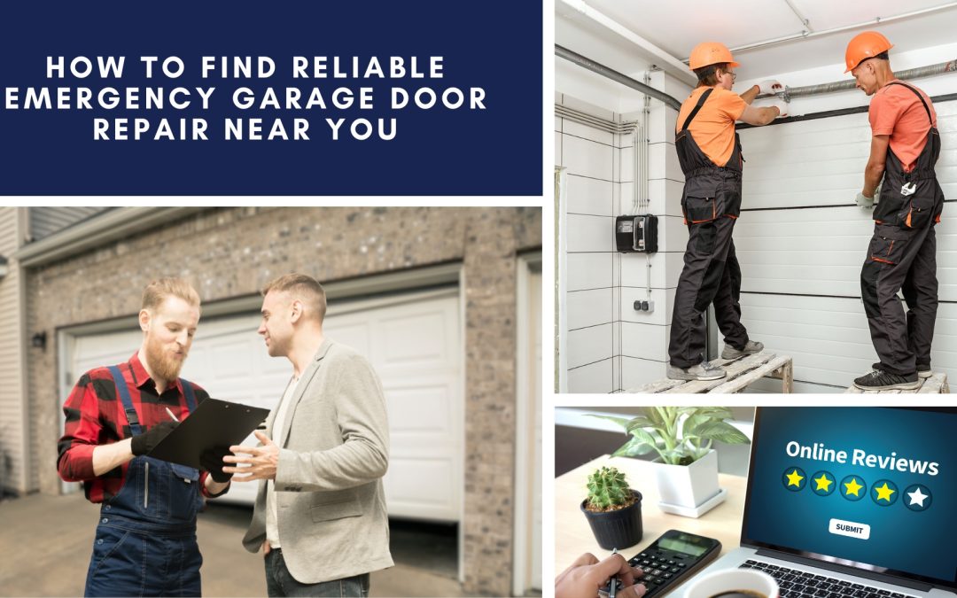 How to Find Reliable Emergency Garage Door Repair Near You