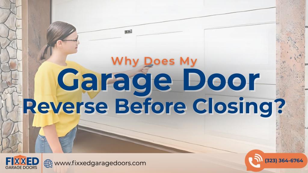 Fixxed Garage Doors graphic showing a homeowner near a garage door that reverses closing before fully shutting