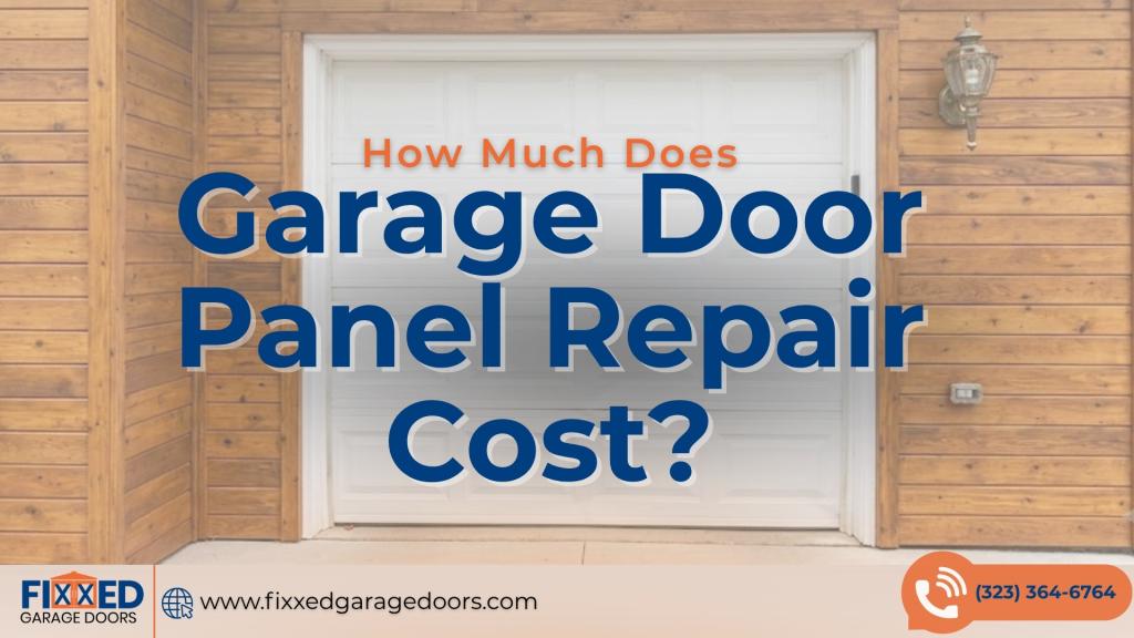 Fixxed Garage Doors graphic about garage panel repair cost, showing a white garage door and explaining pricing for garage door panel repairs