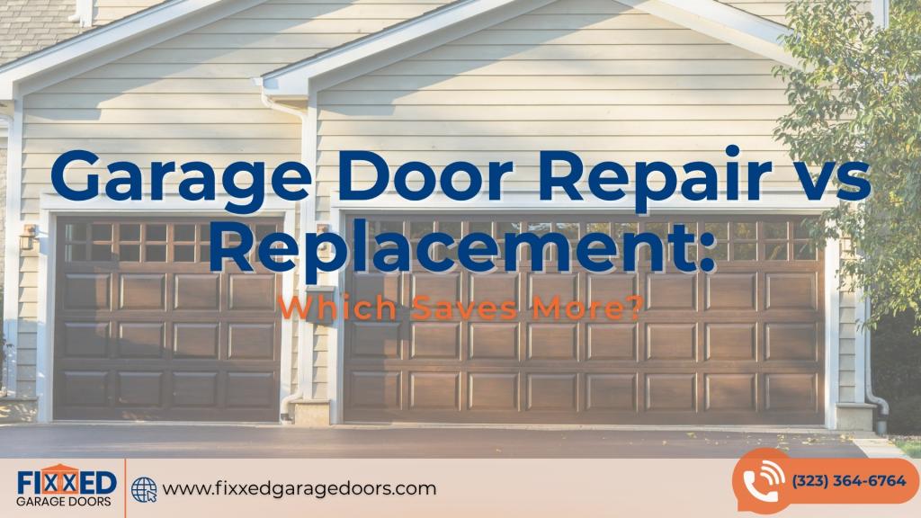 Fixxed Garage Doors banner comparing repair vs replace garage door options for a residential home.