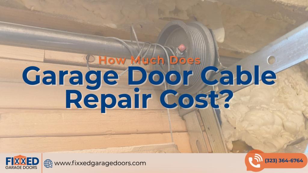 Garage cable repair cost infographic showing a garage door cable and drum with a guide to repair expenses