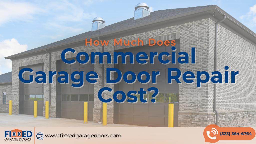Commercial door repair cost guide in Valley Village featuring commercial overhead doors at a business facility